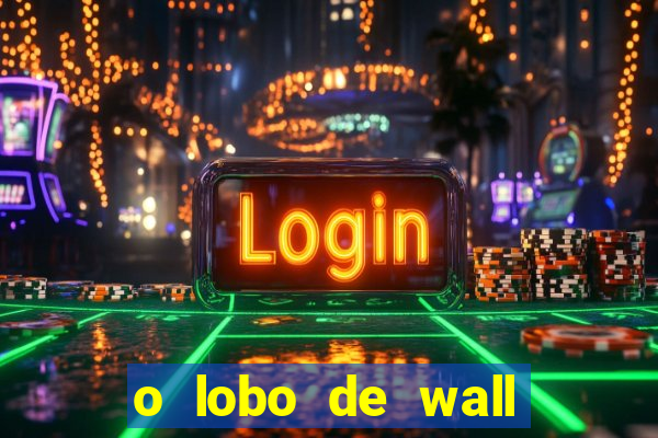 o lobo de wall street filme online